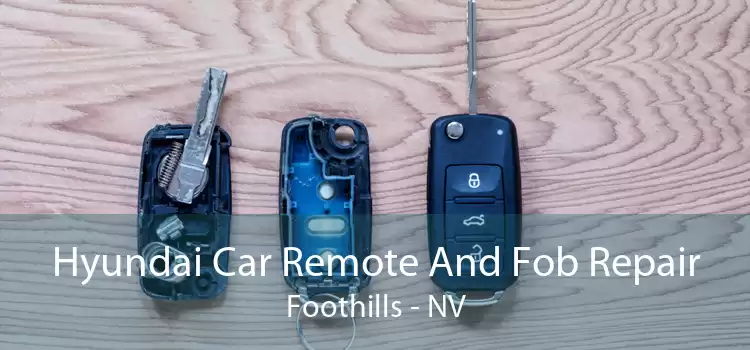 Hyundai Car Remote And Fob Repair Foothills - NV