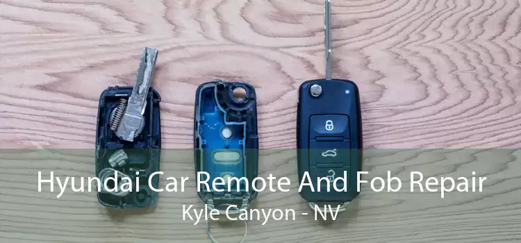Hyundai Car Remote And Fob Repair Kyle Canyon - NV