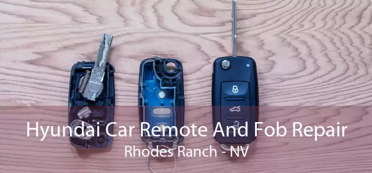 Hyundai Car Remote And Fob Repair Rhodes Ranch - NV