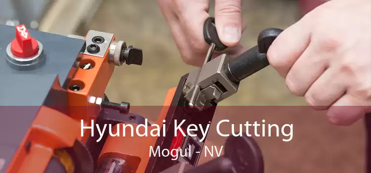 Hyundai Key Cutting Mogul - NV