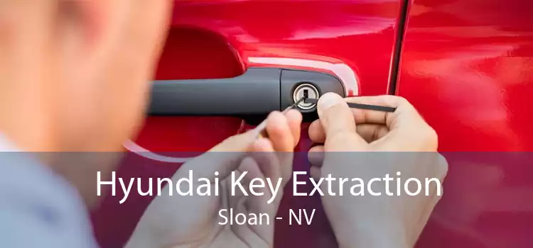 Hyundai Key Extraction Sloan - NV