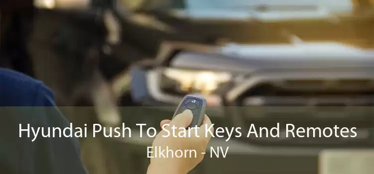Hyundai Push To Start Keys And Remotes Elkhorn - NV