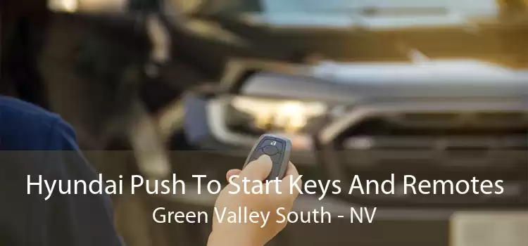 Hyundai Push To Start Keys And Remotes Green Valley South - NV