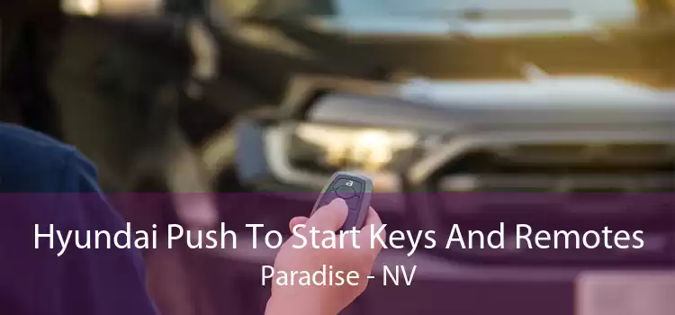 Hyundai Push To Start Keys And Remotes Paradise - NV