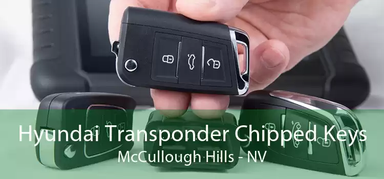 Hyundai Transponder Chipped Keys McCullough Hills - NV