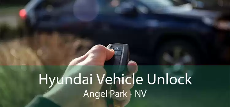 Hyundai Vehicle Unlock Angel Park - NV