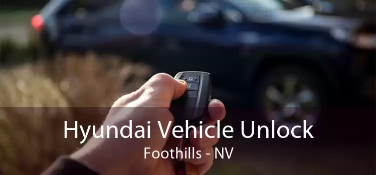 Hyundai Vehicle Unlock Foothills - NV