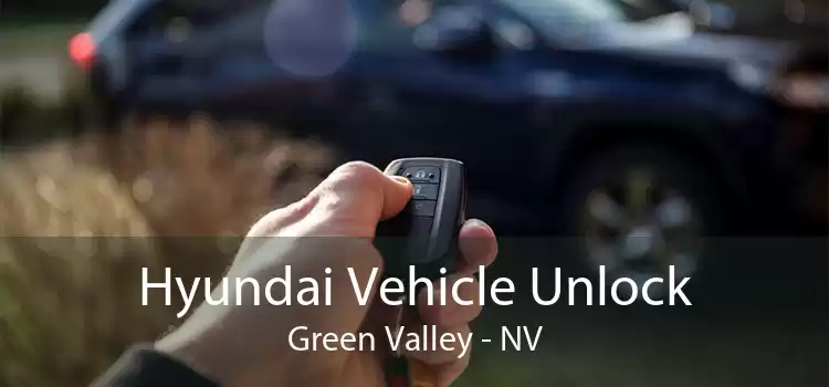 Hyundai Vehicle Unlock Green Valley - NV