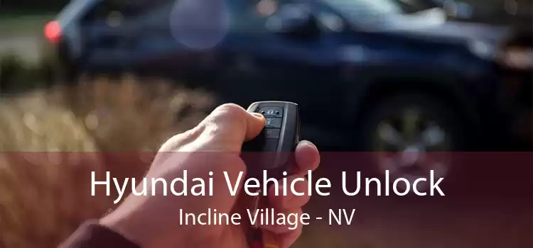 Hyundai Vehicle Unlock Incline Village - NV
