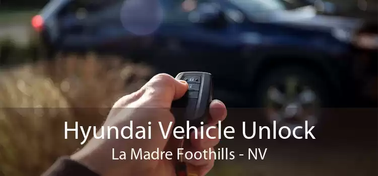 Hyundai Vehicle Unlock La Madre Foothills - NV