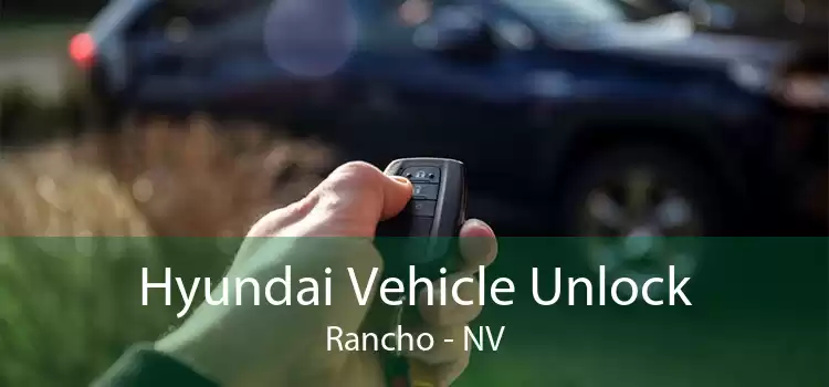 Hyundai Vehicle Unlock Rancho - NV