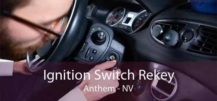 Ignition Switch Rekey Anthem - NV
