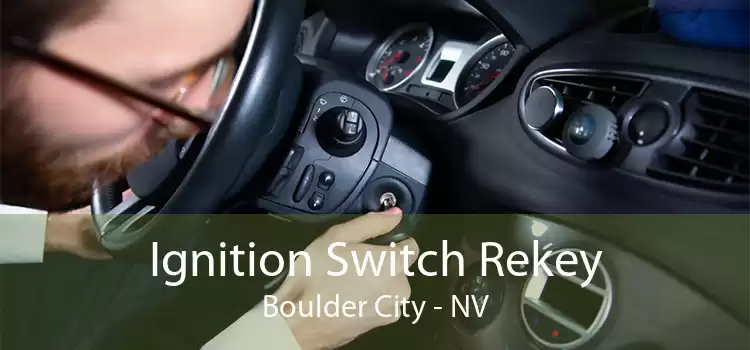 Ignition Switch Rekey Boulder City - NV