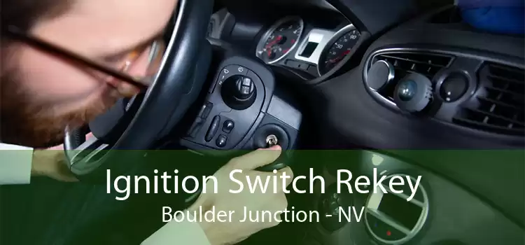 Ignition Switch Rekey Boulder Junction - NV