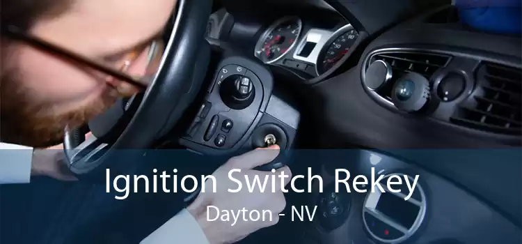 Ignition Switch Rekey Dayton - NV