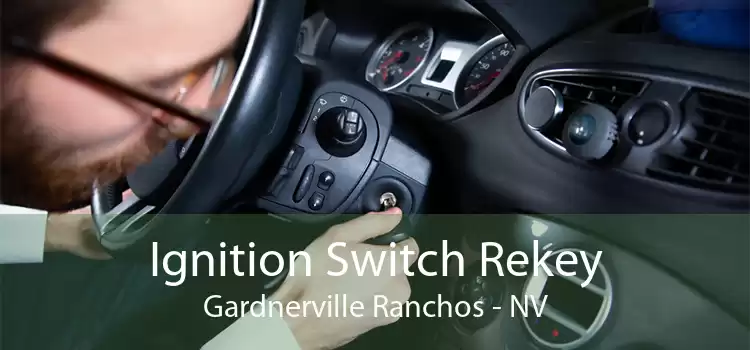 Ignition Switch Rekey Gardnerville Ranchos - NV
