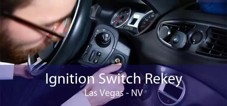 Ignition Switch Rekey Las Vegas - NV