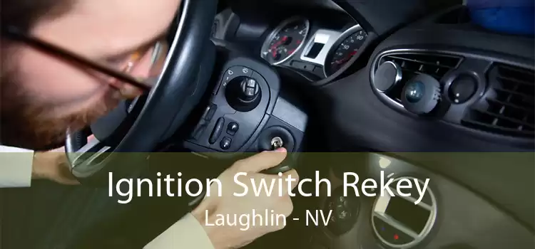 Ignition Switch Rekey Laughlin - NV