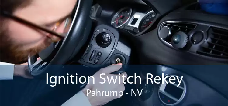 Ignition Switch Rekey Pahrump - NV