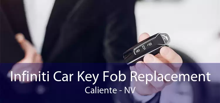 Infiniti Car Key Fob Replacement Caliente - NV