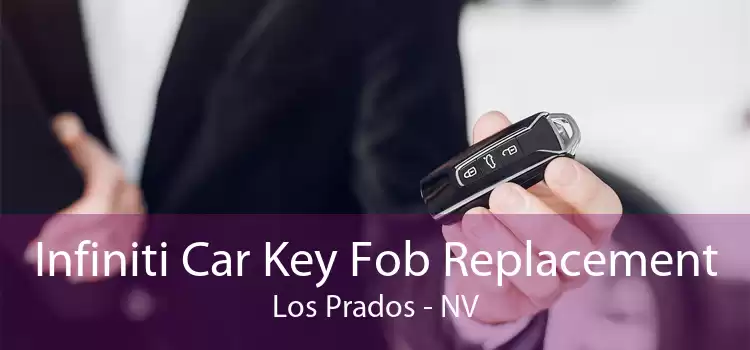Infiniti Car Key Fob Replacement Los Prados - NV