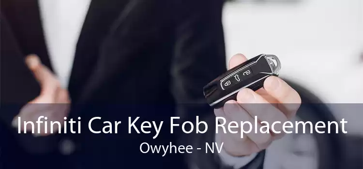 Infiniti Car Key Fob Replacement Owyhee - NV