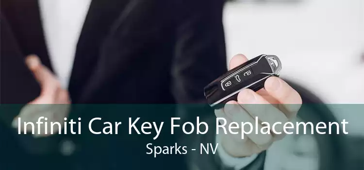 Infiniti Car Key Fob Replacement Sparks - NV