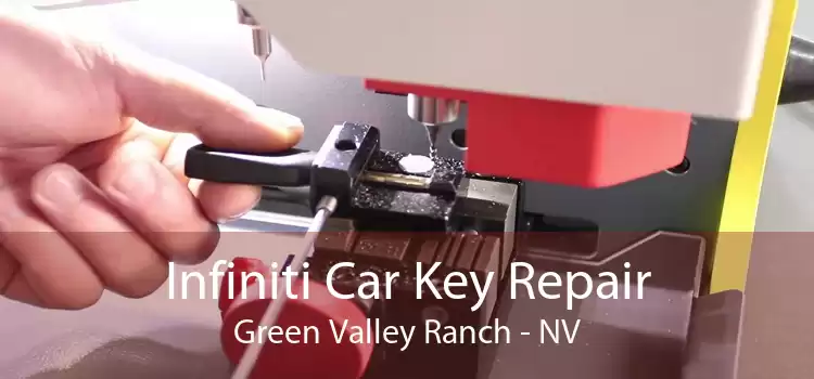 Infiniti Car Key Repair Green Valley Ranch - NV