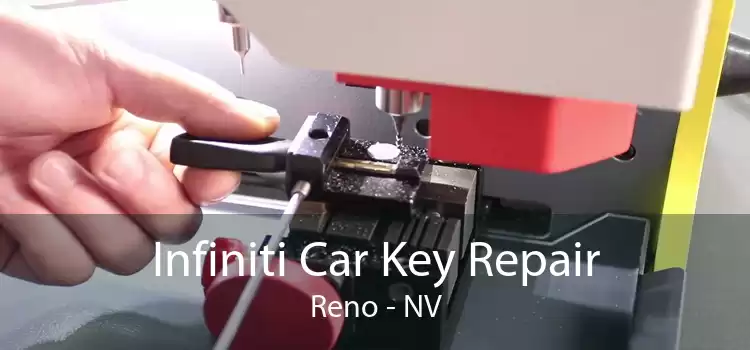 Infiniti Car Key Repair Reno - NV