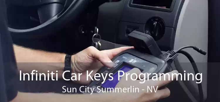 Infiniti Car Keys Programming Sun City Summerlin - NV