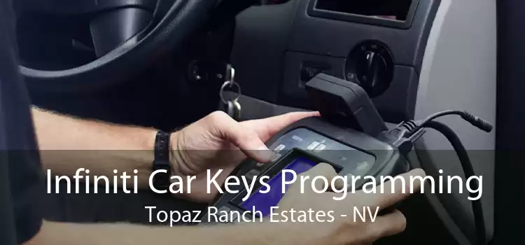 Infiniti Car Keys Programming Topaz Ranch Estates - NV