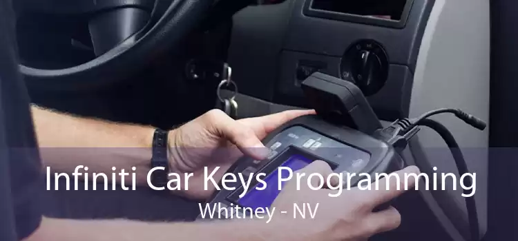 Infiniti Car Keys Programming Whitney - NV