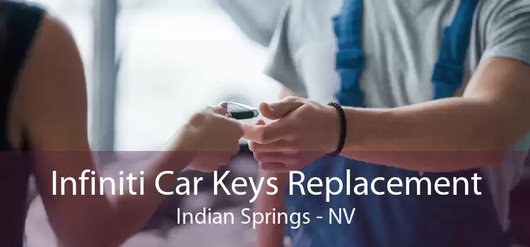 Infiniti Car Keys Replacement Indian Springs - NV
