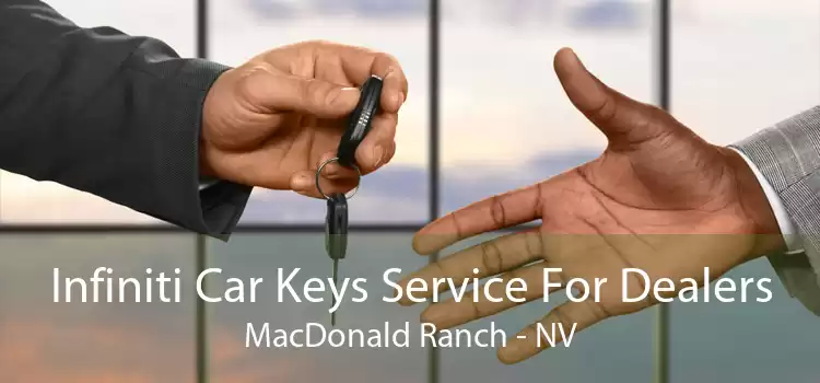 Infiniti Car Keys Service For Dealers MacDonald Ranch - NV