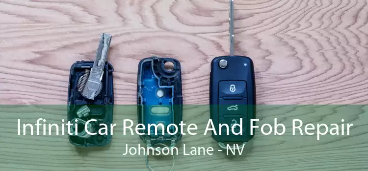 Infiniti Car Remote And Fob Repair Johnson Lane - NV