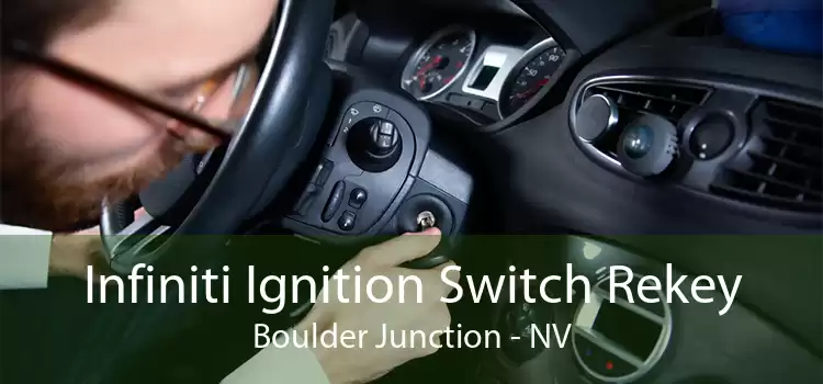 Infiniti Ignition Switch Rekey Boulder Junction - NV