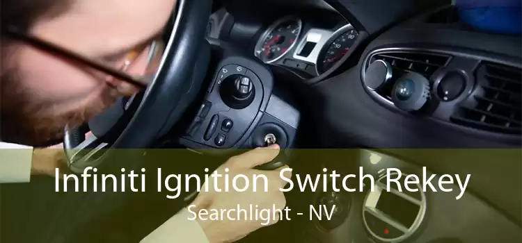 Infiniti Ignition Switch Rekey Searchlight - NV