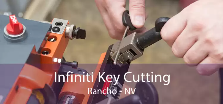 Infiniti Key Cutting Rancho - NV