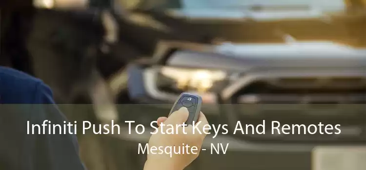 Infiniti Push To Start Keys And Remotes Mesquite - NV