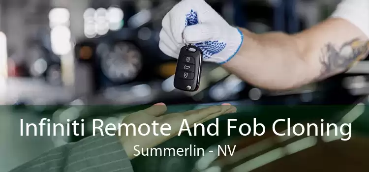 Infiniti Remote And Fob Cloning Summerlin - NV