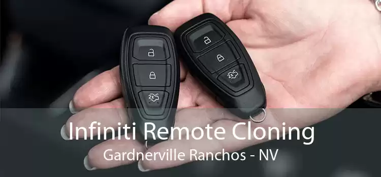 Infiniti Remote Cloning Gardnerville Ranchos - NV