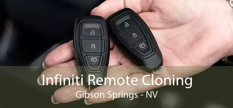 Infiniti Remote Cloning Gibson Springs - NV