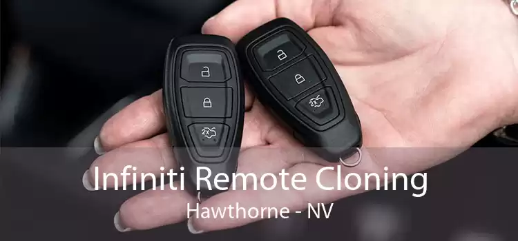 Infiniti Remote Cloning Hawthorne - NV