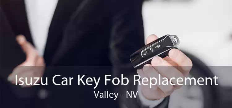 Isuzu Car Key Fob Replacement Valley - NV