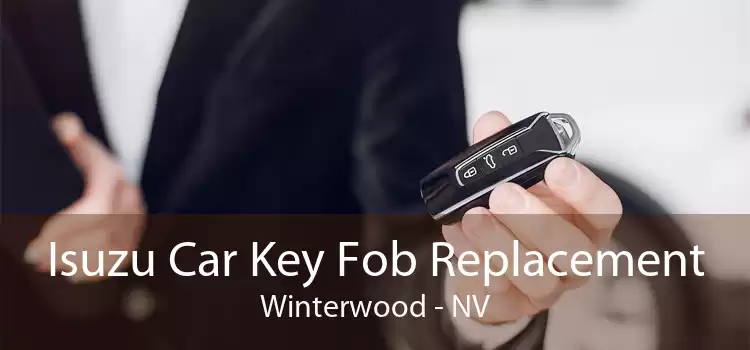 Isuzu Car Key Fob Replacement Winterwood - NV
