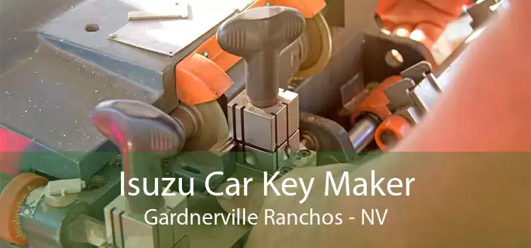 Isuzu Car Key Maker Gardnerville Ranchos - NV
