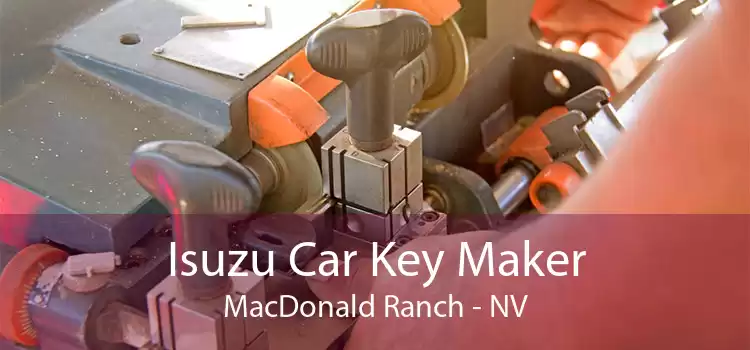 Isuzu Car Key Maker MacDonald Ranch - NV