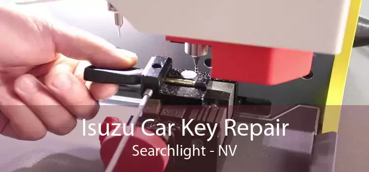 Isuzu Car Key Repair Searchlight - NV