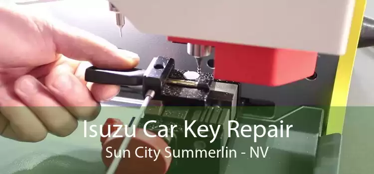 Isuzu Car Key Repair Sun City Summerlin - NV