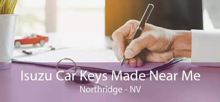 Isuzu Car Keys Made Near Me Northridge - NV